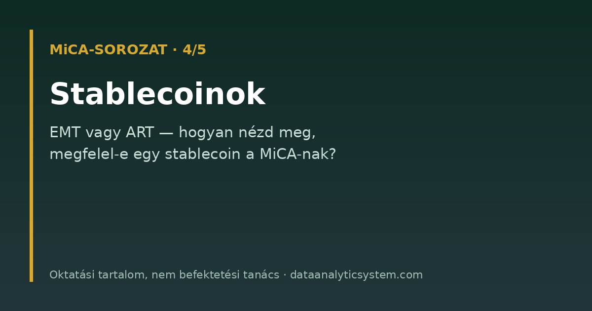 Stablecoinok a MiCA szerint — hogyan nézd meg, megfelel-e egy stablecoin? Közérthetően
